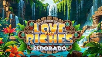 Love And Riches Eldorado